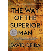 The Way of the Superior Man by David Deida